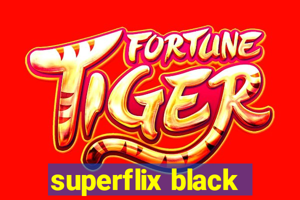 superflix black